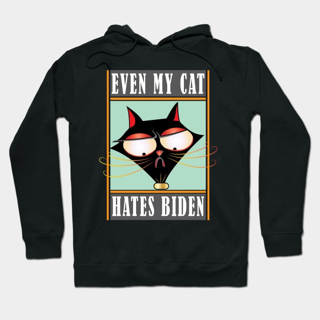 Even My Cat Hates Biden Hoodie by ArticArtac